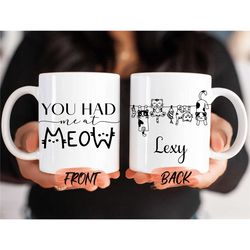 you had me at meow mug, crazy cat lady mug cat lover gift mug for cat moms christmas gift, cat coffee mug, cat lover mug