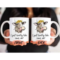 i just really like cows mug, cow mug for women birthday, sunflower cow, cute cow mug, gift for cow lover, cow coffee mug