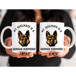 my soulmate mug, german shepherd mug for german shepherd owners birthday gift, german shepherd gift, german shepherd mug