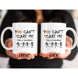 you cant scare me im a teacher mug, halloween teacher mug for men/women, pumpkin mug, skeleton mug, halloween school mug