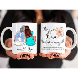 those we love don't go away mug, memorial mug for daughter bereavement gift, memorial mug, mom and daughter mug, custom