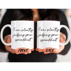 silently judging mug, spreadsheet gift i love spreadsheet mug for spreadsheet nerds birthday gift, excel humor mug for h