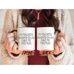 father in law gift mug, my favorite daughter in law mug for father in law fathers day gift, in law gift, fil mug, future