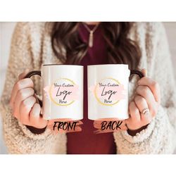 customizable mug personalized coffee cup, custom logo mug for business owners birthday gift, personalized mug gift for e