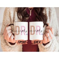 doctor phd graduation mug for her, custom doctor mug for med school students graduation, doctor mug, phd mug for future