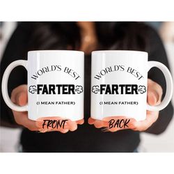 world's best farter i mean father mug, dad mug, for future daddy christmas gift, dad gift, fathers day mug, best dad mug