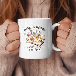 reading is dreaming with your eyes open coffee mug, birthday gift, gift for her, coffee lover gift, book reader gift, bo