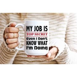 work gift mug, funny mug, novelty mug, funny mugs for women, dad mug, cool mugs, rude mugs, rude gifts, funny mugs for m