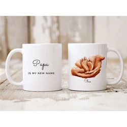 mug papa is my new name - personalized mug - father's day - dad gift - birth gift - gift idea - birthday gift -
