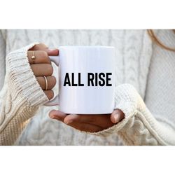 funny judge coffee mug - judge gift idea - judge present - all rise md