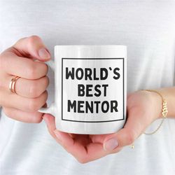 worlds best mentor mug, mentor mug, mentor or coach mug, unique dad mug, dads mug, present for dad, leader mug, boss mug