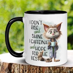 cat mug, cat gifts, cat lover gift, i don't rise & shine i caffeinate and hope for the best mug, cat mom, cat dad, funny
