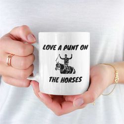 love a punt mug, horse racing, sports betting, gambling, betting, coffee mug, gamblers mug, betting gifts, horses, sport