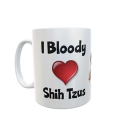 shih tzu mug gift - i bloody love heart - nice funny cute novelty pet dog owner cup present