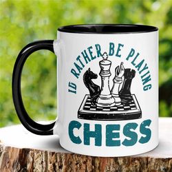 chess lover mug, i'd rather be playing chess mug, chess player mug, chess opponent, hobby mug, tea coffee cup, gift for