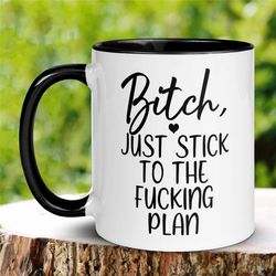 bitch mug, 15oz 11 oz, funny sarcastic sassy gift, gag gift, boss bitch, rude mug, profanity mug, bitch just stick to th