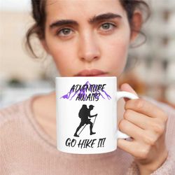 adventure awaits go hike it mug, hiking, walking, mountain hiking, ramblers, walking club, novelty walking mug, unique h