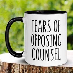 lawyer mug, tears of opposing counsel mug, lawyer coffee mug, law student mug, tears mug, law school mug, funny lawyer m