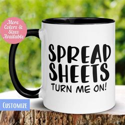 spreadsheet mug, accountant mug, cpa mug, excel mug, accounting mug, funny coffee mug, freak in the sheets, funny work m