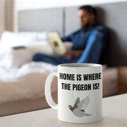 pigeon mug, pigeon mug for husband, pigeon fancier, pigeon keeper, pigeon mug for boyfriend, novelty pigeon mug, unique