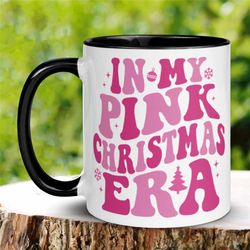 christmas gifts, christmas mug, in my pink christmas era, in my era, retro, pink mug, holiday mug, christmas coffee mug,