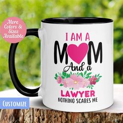 lawyer mug, mom mug, i'm a mom and a lawyer mug, nothing scares me mug, attorney mug, law student mug, funny lawyer gift