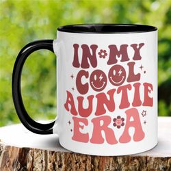cool aunt mug, aunt gift, gifts for aunt, in my era, in my auntie era, retro mug, gift for aunt, new aunt coffee mug, pr
