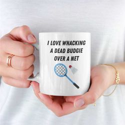 badminton mug, badminton, badminton player presents, mug for badminton player, unique badminton mug, badminton funny mug