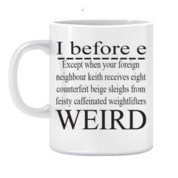 i before e, grammar mug, gift for her housewarming gift valentines gift funny mug cheeky gift inappropriate gift