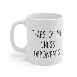 chess gift, chess mug, tears of my chess opponents, funny chess mug, chess player gifts, chess lovers gift, funny coffee