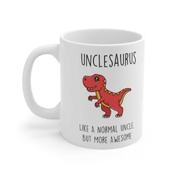 uncle mug dinosaur unclesaurus like a normal uncle, but more awesome