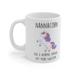 nanna mug unicorn nannacorn like a normal nanna, but more awesome