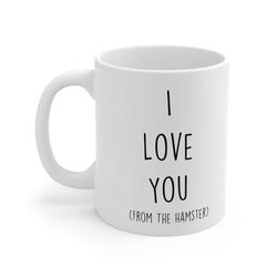 hamster mug i love you (from the hamster) friend birthday valentines christmas funny cup pet present