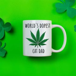 world's dopest cat dad, cat dad birthday gift, funny birthday gift for cat dad, funny cat dad mugs, best cat dad ever, b