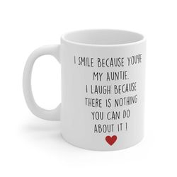 auntie mug i smile because you're my auntie i laugh because there is nothing you can do about it present gift