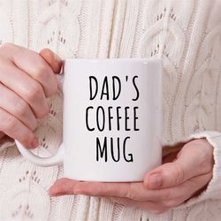 dad's coffee mug, funny dad mug, gift for dad, daddy mug, fathers day mug, present, mug for dad, fathers day gifts, dad