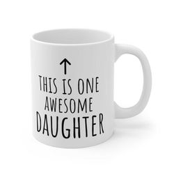 daughter gift, daughter mug, funny present, funny daughter gift, best daughter gifts, gift from dad, christmas daughter,