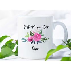 mum mug - best mum ever mug - mothers day gift idea - mothers day gift from daughter - mother's day gift for mom - mum c