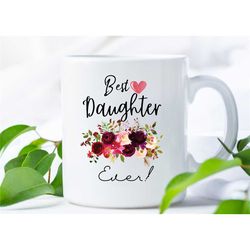 daughter mug - daughter gift from mom - daughter coffee mug - daughter mothers day gift - best daughter ever - daughter