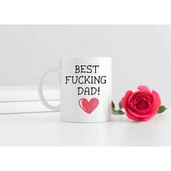 best fucking dad gift, gift for him, new dad gift, baby announcement, best dad gift, father's day mug, custom gift for d