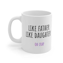 dad mug, like father like daughter, fathers day gifts for dad from daughter, dad birthday gifts, father daughter funny d