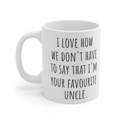 favorite uncle mug - family mug, best uncle ever mug, funny mug, for niece mug or nephew, coffee mug, gift ideas, gift f