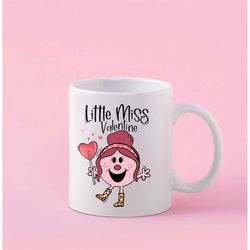 little miss valentine/11oz full wrap mug/ valentines gifts/ mug exchange gifts/ gifts for love ones/ little miss valenti