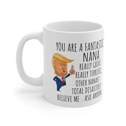 funny fantastic nana mug, funny trump mug, grandma gift, grandma gift for christmas, gift for grandmother, funny grandma