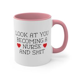 look at you becoming a nurse and shit - rn gift, funny nurse gift, nurse graduation gift, medical student gift, new nur