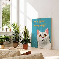 are you pooping wall art, funny bathroom decor, cat lover gift