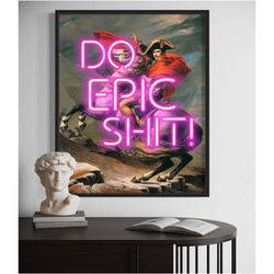 do epic shit trendy wall art decor, gift
