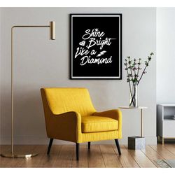 shine bright like a diamond text print minimalist