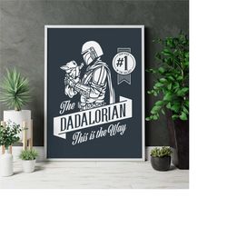 the dadalorian wall art i fathers day gift, dadalorian png i the dadalorian canvas i star wars canvas