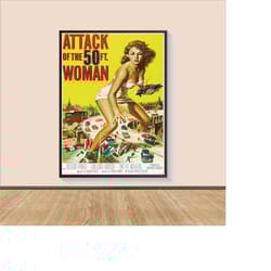 attack of the 50 foot woman (1958) movie poster print, canvas wall art, room decor, personalized gift, gifts for him/her